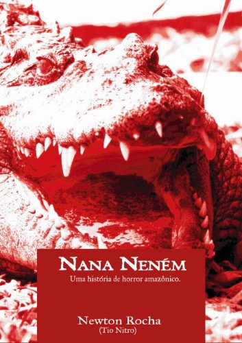 Capa do livro: Nana Neném: Uma história de Horror Amazônico - Ler Online pdf