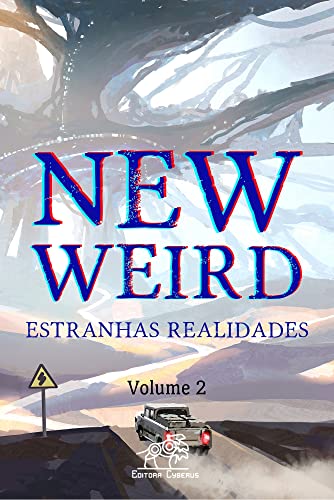 Capa do livro: New Weird: Estranhas Realidades (volume 2) - Ler Online pdf
