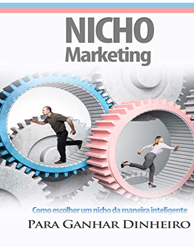 Livro PDF Nicho Marketing: Como escolher um Nicho de maneira inteligente para ganhar dinheiro
