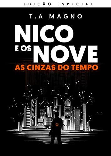 Livro PDF: NICO E OS NOVE: As Cinzas do Tempo: Edição Especial