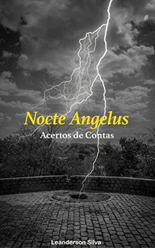 Livro PDF: Nocte Angelus: Acertos de Contas
