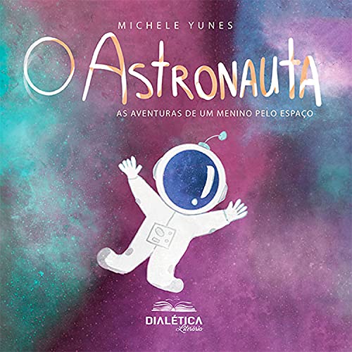 Livro PDF: O Astronauta: as aventuras de um menino pelo espaço