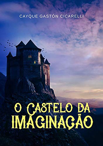 Capa do livro: O Castelo Da Imaginação - Ler Online pdf