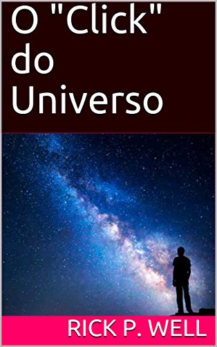 Capa do livro: O “Click” do Universo - Ler Online pdf