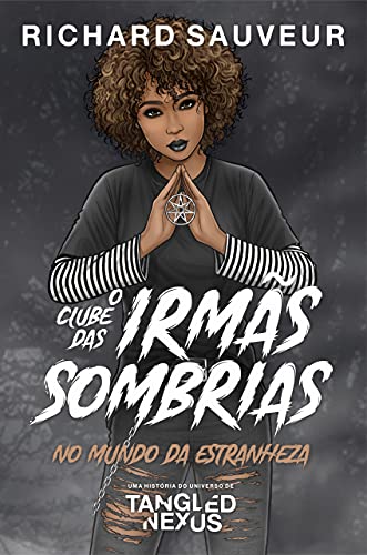 Livro PDF O Clube das Irmãs Sombrias: No Mundo da Estranheza