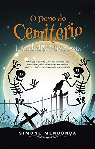 Capa do livro: O Dono do Cemitério e a Rebelião das Almas - Ler Online pdf