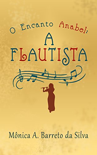 Capa do livro: O encanto Anabel: A Flautista - Ler Online pdf