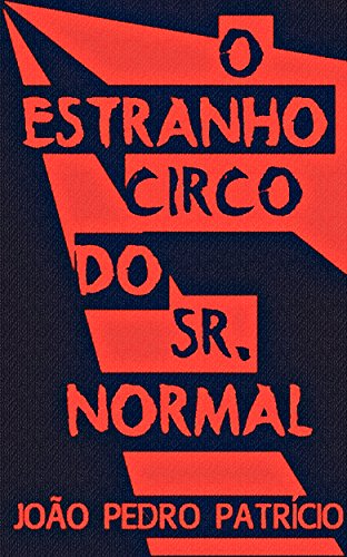 Capa do livro: O Estranho Circo do Sr. Normal - Ler Online pdf