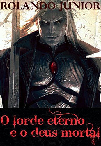 Livro PDF O Lorde Eterno e o Deus Mortal