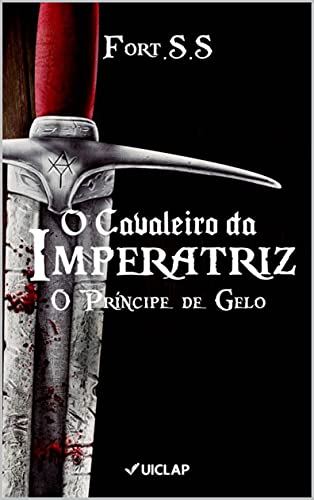 Capa do livro: O Príncipe de Gelo – O Cavaleiro da Imperatriz Livro 1 - Ler Online pdf