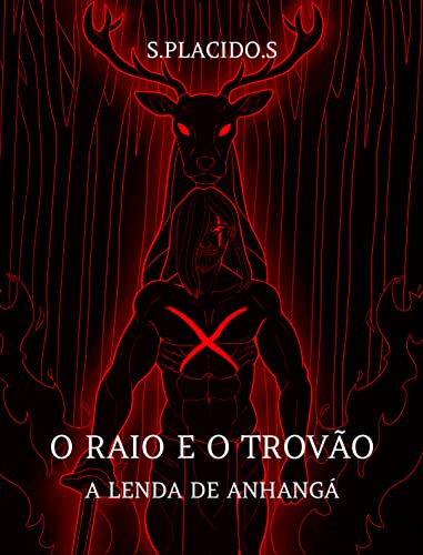 Capa do livro: O RAIO E O TROVÃO: A LENDA DE ANHANGÁ (LIGHTNING AND THUNDER Livro 2) - Ler Online pdf