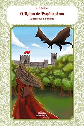 Capa do livro: O Reino de Pyndor-Ama: a princesa e o dragão - Ler Online pdf