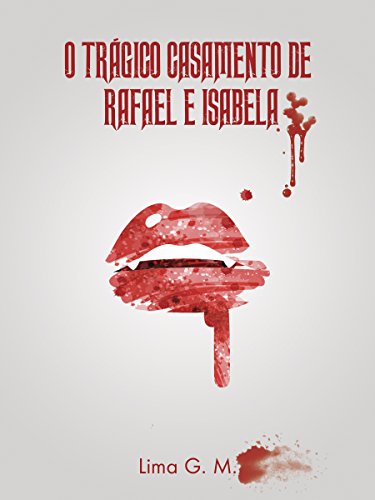 Capa do livro: O Trágico Casamento de Rafael e Isabela - Ler Online pdf