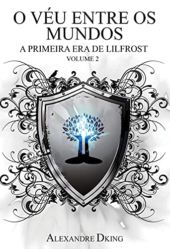 Capa do livro: O Véu Entre os Mundos: A Primeira Era de Lilfrost - Ler Online pdf