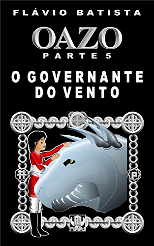 Livro PDF Oazo, Parte 5 – O Governante do Vento