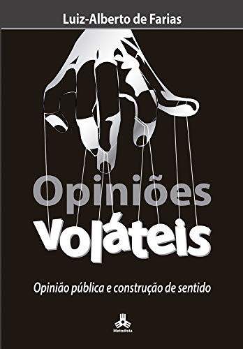 Capa do livro: Opiniões Voláteis: Opinião pública e construção de sentido - Ler Online pdf