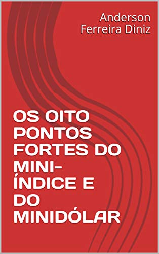 Livro PDF OS OITO PONTOS FORTES DO MINI-ÍNDICE E DO MINIDÓLAR