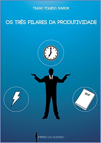Capa do livro: Os três pilares da produtividade - Ler Online pdf