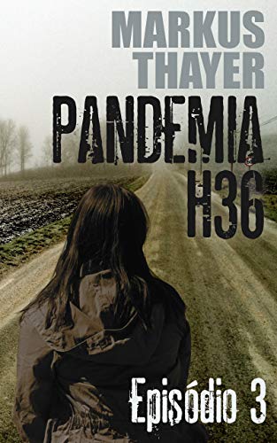Livro PDF Pandemia H36: Episódio 3 – A dor da perda