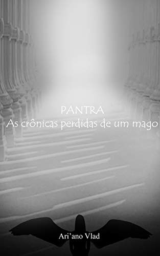 Capa do livro: PANTRA – As crônicas perdidas de um mago (Crônicas de Pantra) - Ler Online pdf