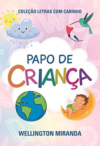 Capa do livro: Papo de Criança (Coleção Letras com Carinho) - Ler Online pdf