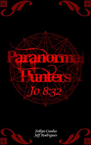 Livro PDF Paranormal Hunters: Jo 8:32