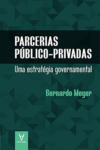 Capa do livro: Parcerias Público Privadas: Uma estratégia governamental - Ler Online pdf