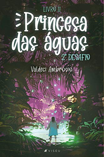 Capa do livro: Princesa das águas 2º desafio- Livro II - Ler Online pdf