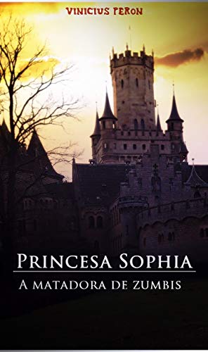 Livro PDF Princesa Sophia: A Matadora de Zumbis (Conto)