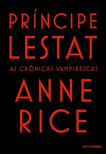 Capa do livro: Príncipe Lestat (As Crônicas Vampirescas) - Ler Online pdf