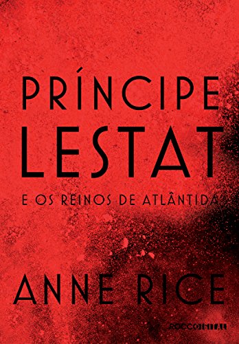 Livro PDF Príncipe Lestat e os reinos de Atlântida (As Crônicas Vampirescas)