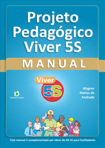 Capa do livro: Projeto Pedagógico Viver 5S – Manual: Para empresas e escolas - Ler Online pdf