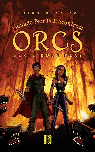 Livro PDF Quando Nerds Encontram Orcs (Série Role Play Livro 1)