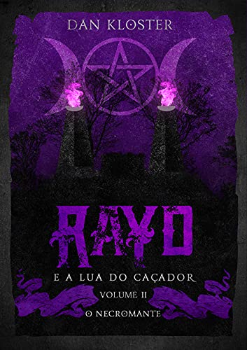 Capa do livro: Rayd e a lua do caçador – Volume 2 O Necromante (Saga da lua do caçador) - Ler Online pdf