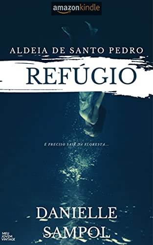 Capa do livro: Refúgio: Aldeia de santo Pedro (A Saga da Aldeia) - Ler Online pdf