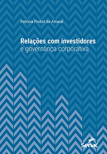 Capa do livro: Relações com investidores e governança corporativa (Série Universitária) - Ler Online pdf