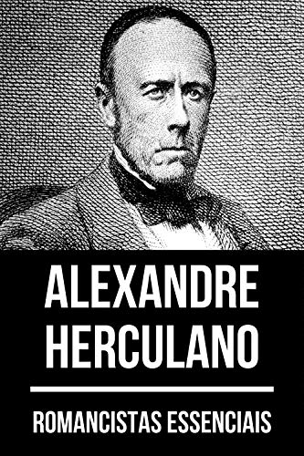 Capa do livro: Romancistas Essenciais – Alexandre Herculano - Ler Online pdf