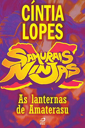 Livro PDF Samurais x Ninjas – As lanternas de Amaterasu (Contos do Dragão)