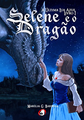 Capa do livro: Selene e o Dragão: A Última Lua Azul – Livro I - Ler Online pdf