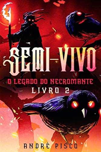Livro PDF Semi-Vivo: O legado do Necromante 2