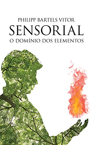 Capa do livro: Sensorial: O Domínio dos Elementos - Ler Online pdf