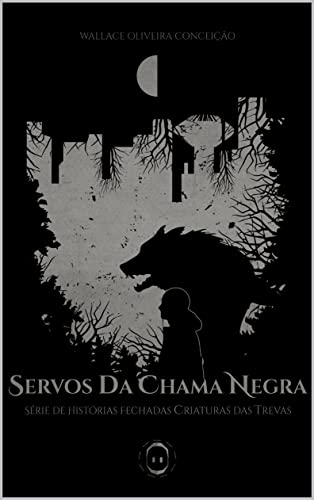Livro PDF Servos da Chama Negra: Criaturas das Trevas