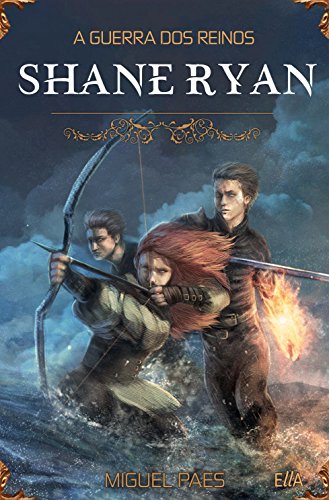 Capa do livro: Shane Ryan™ Livro 1: A Guerra dos Reinos. - Ler Online pdf