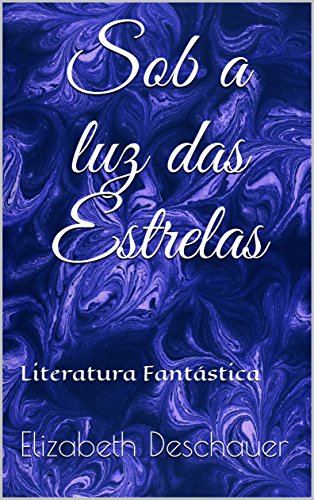 Livro PDF Sob a luz das Estrelas: Literatura Fantástica