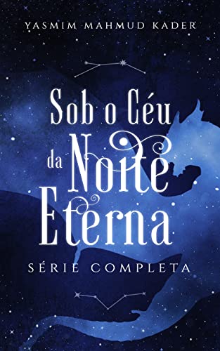 Livro PDF Sob o Céu da Noite Eterna – Coletânea Completa: Fantasia Sombria