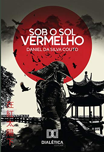 Capa do livro: Sob o sol vermelho: A lenda do samurai chinês - Ler Online pdf