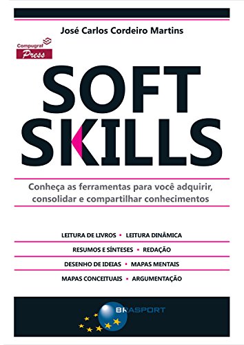 Livro PDF: Soft Skills: Conheça as ferramentas para você adquirir, consolidar e compartilhar conhecimentos