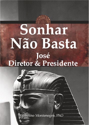 Capa do livro: Sonhar Não Basta. José, Diretor & Presidente. - Ler Online pdf