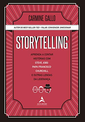 Capa do livro: Storytelling: Aprenda a contar histórias com Steve Jobs, Papa Francisco, Churchill e outras lendas da Liderança - Ler Online pdf