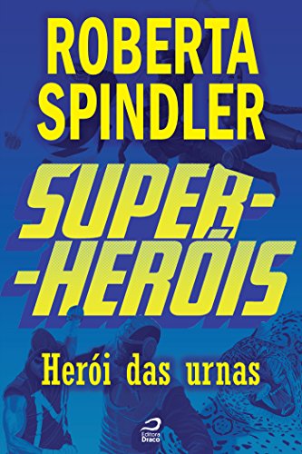 Capa do livro: Super-Heróis – Herói das Urnas - Ler Online pdf